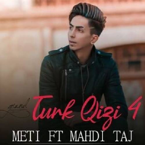 دانلود آهنگ تورک قیزی ۴ متی